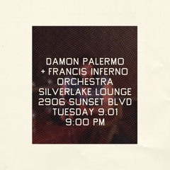 Damon Palermo And Francis Inferno Orchestra Live At Silverlake Lounge Opening, Oct 1, 2024