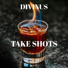 🥃Take Shots🥃(Free Download)