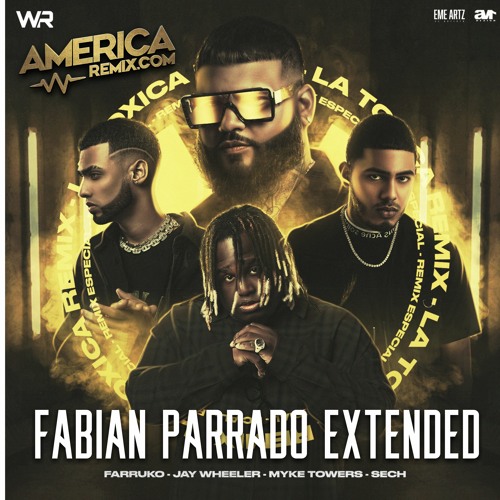 Stream Farruko Ft. Various - La Tóxica (Remix) (Extended Premium) by Fabián  Parrado | Listen online for free on SoundCloud