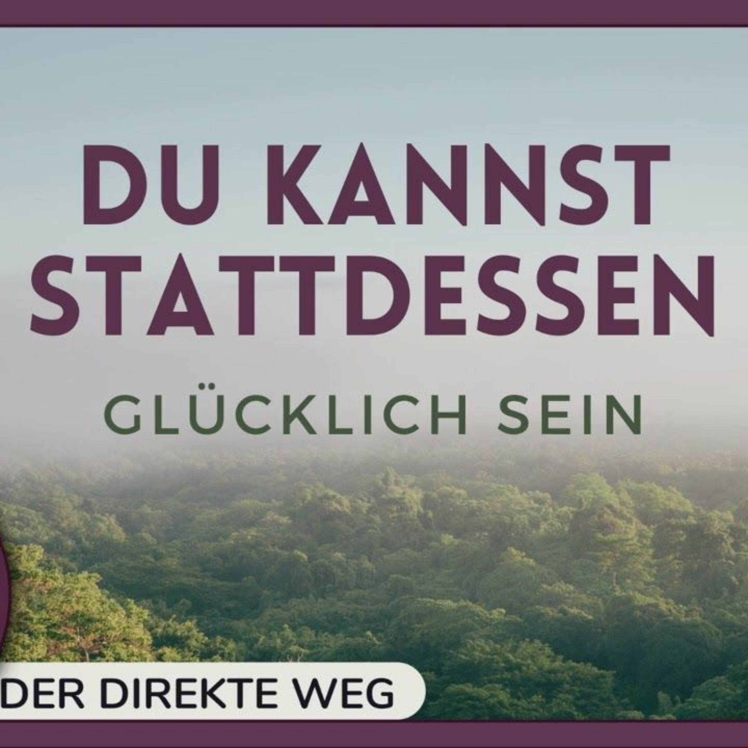 Gottfried Sumser - DER DIREKTE WEG - Ein Kurs in Wundern