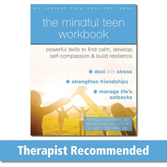 GET PDF 🖋️ The Mindful Teen Workbook: Powerful Skills to Find Calm, Develop Self-Com