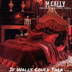 M. Cally-Walls Could Talk