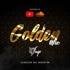 Dj Jiuga - Golden Mix Vol.01 (Yo Quiero Bailar, Punto y Aparte, En Su Nota, Cochinola)