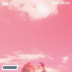 Vani-T @ SWOON | 14.06.2022