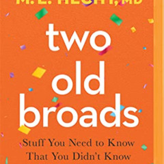 [View] PDF 💕 Two Old Broads: Stuff You Need to Know That You Didn’t Know You Needed