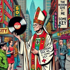 The Reverend Give Me Some Key