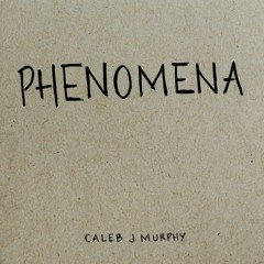 PHENOMENA