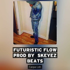 FUTURISTIC FLOW Prod By  Skeyez Beats