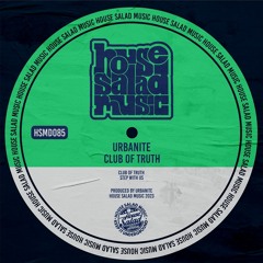 HSMD085 Urbanite - Club Of Truth [House Salad Music]