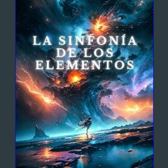 [PDF] eBOOK Read 📕 La sinfonía de los elementos: El enigma de las eras (Spanish Edition) Pdf Ebook