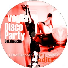 Voglia Disco Party (BeLAbouche e/r) [ORE070]