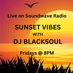 Sunset Vibes With DJ Blacksoul 10.11.23