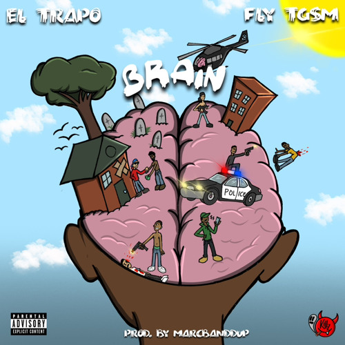 El Trapo - Brain ft FlyTGSM