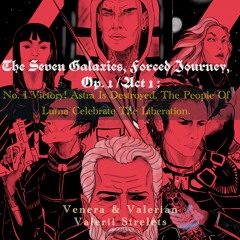 Venera & Valerian -No. 1, Victory! Astra Is Destroyed, The People Of Luma Celebrate The Liberation