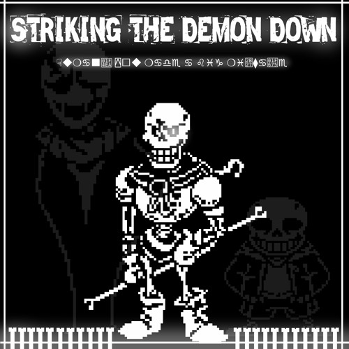 Underswap / Revenge : TUE - STRIKING THE DEMON DOWN [Cover]