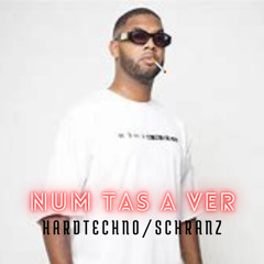 Num tas a Ver (Mix Schranz Stricas)