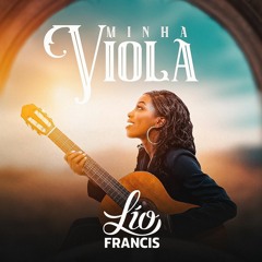 Lio Francis - Minha Viola