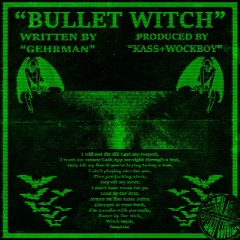 GEHRMAN - BULLET WITCH「PROD. KASS + WOCKBOY」