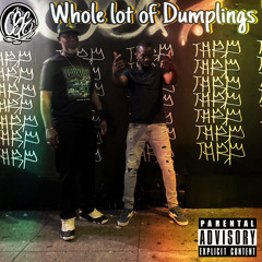 Whole Lot Of Dumplins- Demolishion ft: Stricc da Stranger