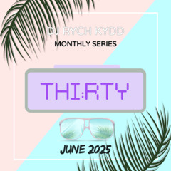 THI:RTY || JUNE 2025 (CLEAN)