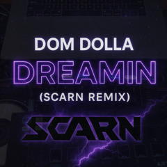Dom Dolla - Dreamin ft. Daya (Scarn Remix)