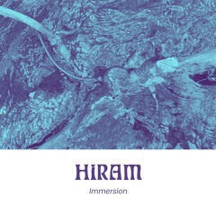 HIRAM - "Immersion"  (excerpt)