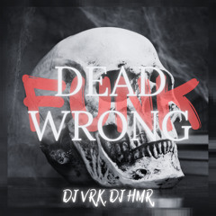 DEAD WRONG FUNK