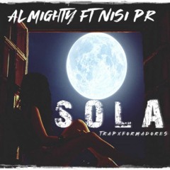 Almighty Feat. Nesi - Sola (Preview Oficial)