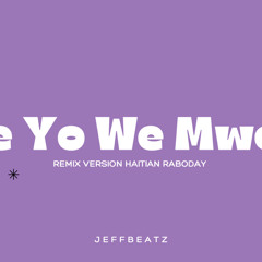 Se We Yo We Mwen Remix Raboday Hit Tiktok .mp3