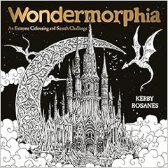 ACCESS EBOOK EPUB KINDLE PDF Wondermorphia: An Extreme Colouring and Search Challenge by Kerby Rosan
