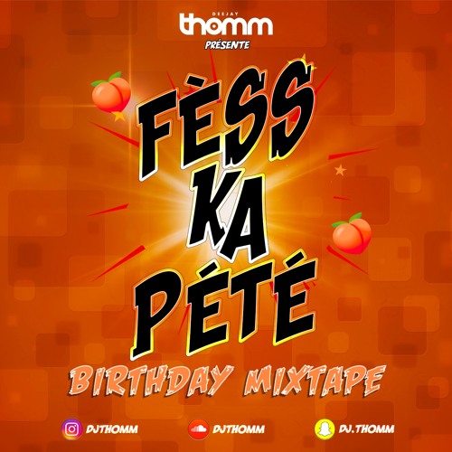 DJ THOMM - FESS KA PETE(BIRTHDAY) MIXTAPE - (2022)