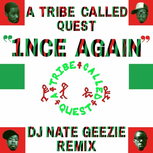 A Tribe Called Quest - 1nce Again (DNG Remix)
