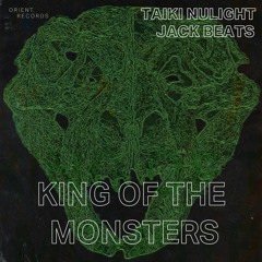 Taiki Nulight & Jack Beats - King Of The Monsters