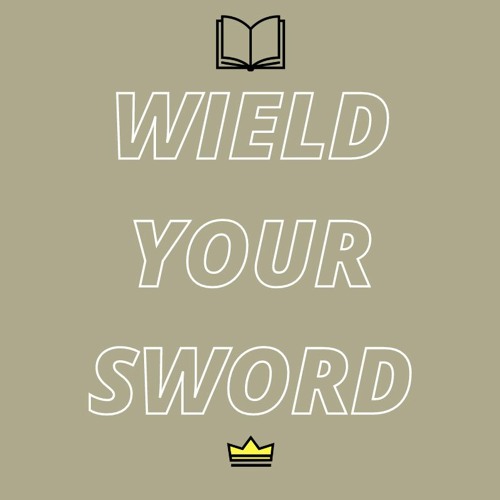 Wield Your Sword