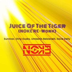 Juice Of The Tiger (NOKE RE - Work) Free Download