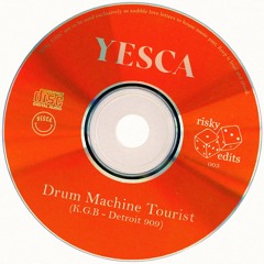 Yesca - Drum Machine Tourist (Risky Edit) [FREE DOWNLOAD]