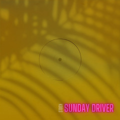 Sunday Driver Ft. Kools