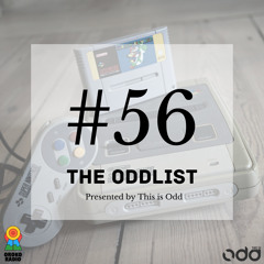 The Oddlist #56