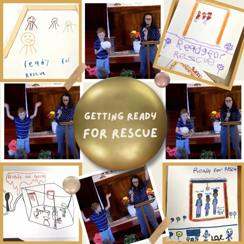 Children's Message: Getting Ready for Rescue