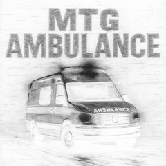 MTG AMBULANCE - SPED UP