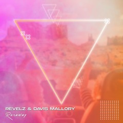 Revelz & Davis Mallory - RUNAWAY