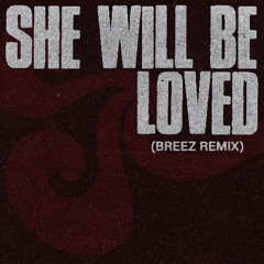 Maroon 5 - She Will Be Loved (Breez Remix)