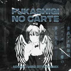 Fukashigi No Carte (ADONIX HARDSTYLE REMIX)