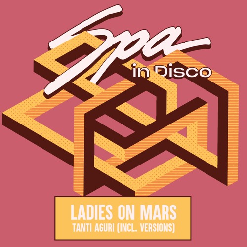 [SPA361] LADIES ON MARS - Tanti Auguri (Original Mix)