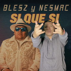 Sí Que Sí (feat. NESMAC)