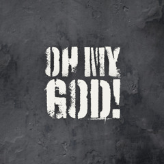 Oh My God A Journey into Prayer