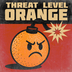 THREAT LEVEL ORANGE ft. squeaky tank (demo version)
