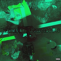 DARK THOUGHTS