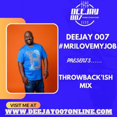 DEEJAY007ONLINE THROWBACK'ISH (2024)