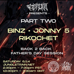 Part2_BINZ_b2b_JONNY5_b2b_RIKOCHET - 6.14.2025